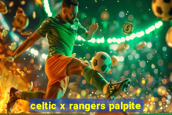 celtic x rangers palpite